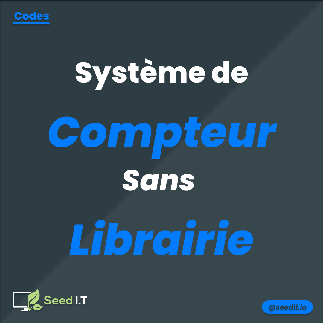 Image du post - Comment réaliser un système de compteur ?