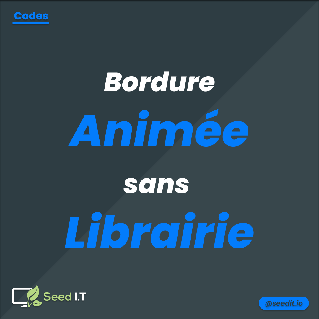 Image du post - Comment réaliser une Bordure animée ?