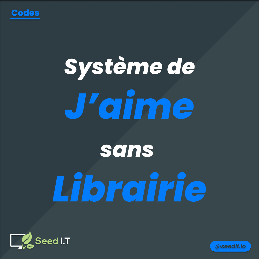 Image du post - Comment réaliser un système de « J'aime » ?