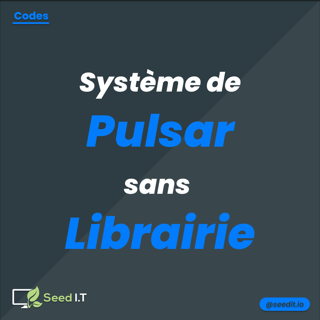 Image du post - Comment réaliser un système de « Pulsar » ?
